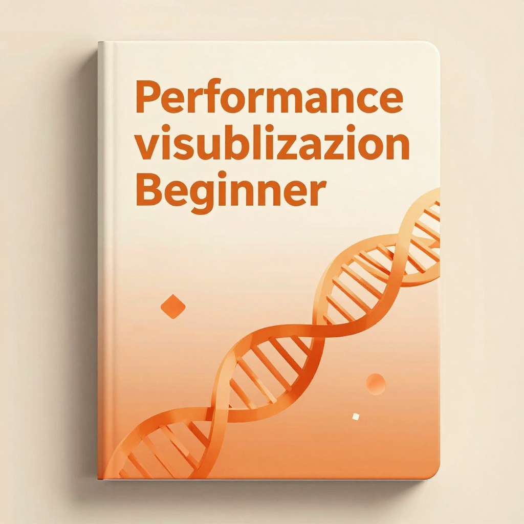 Performance visualization Beginner : no experience needed (action plan)